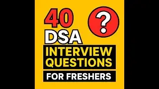 40 DSA Questions You NEED To Know For Coding Interviews