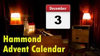 Andreas Hellkvist Hammond advent calendar, Dec 3rd
