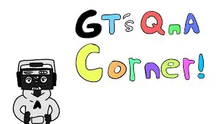 GT's QnA Corner! (Animation)