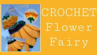 CROCHET Flower Fairy Baby Costume