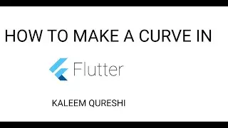 Curve in Flutter 2021