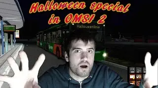 HALLOWEEN SPECIAL || OMSI 2 (Bad Hüegelsdorf: Halloweenlijn)
