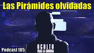 Las pirámides olvidadas