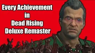 Getting EVERY Achievement in Dead Rising Deluxe Remaster (100% Completion) #deadrisingdeluxeremaster