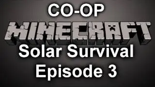 Minecraft: Solar Survival - Co-op Let's Play Episode 3 - Mars Full Of Cobble!