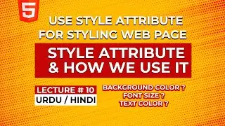 Style Attribute In HTML || Mastering Attributes from Scratch || Lesson 10 || @CodeShodeWithAzaib