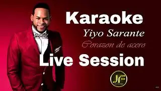 Yiyo Sarante - Corazón De Acero ( Live Session) ⭐ (Karaoke Instrumental) Pista Musical 2025