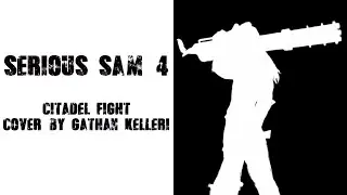 Serious Sam 4 - Citadel Fight Cover (by Gathan Kelleri)