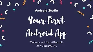 01.1 Your First Android App • Android Studio