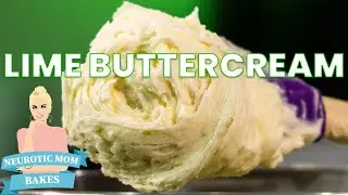 Insanely Delicious, Easy to Make Lime Buttercream