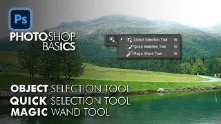 How To Use Object Selection, Quick Selection and Magic Wand Tool in Photoshop