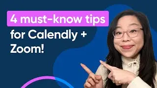 How to Use Calendly + Zoom: 4 Must-Know Tips