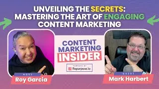 Unveiling the Secrets: Mastering the Art of Engaging Content Marketing
