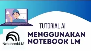 Penggunaan Ai NOTEBOOK LM untuk berbagai tugas berat, lebih presisi
