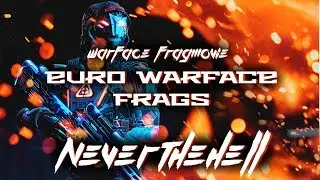Euro Frags in Warface