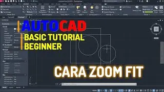 AutoCAD Cara Zoom Fit Dengan Cepat Untuk Pemula