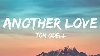 Tom Odell - Another Love (Lyrics)