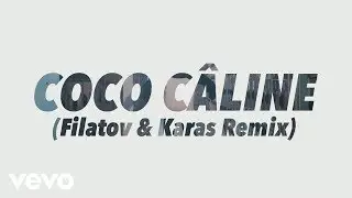 Julien Doré - Coco Câline (Filatov & Karas Remix) (Alternative Video)