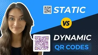 Static QR Code Vs. Dynamic QR Code 