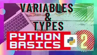 #2 variables and type in python | python basics for beginners  | how to create variables in python?