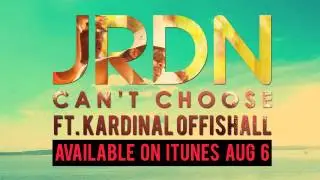 JRDN ft. Kardinal Offishall - Can't Choose