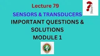 MODULE 1 VTU Question Paper Discussion | Sensors and Transducers | Numerical Examples Explained