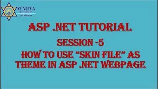Session -5 ASP .Net : How to Use "Skin File" as Theme in ASP .Net Webpage