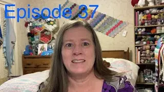 What Brings Me Joy (Mostly Knitting) Episode 37