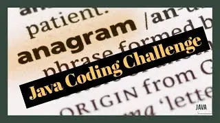 Anagram Java Coding Challenge | Edabit | How'd You Code That?