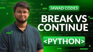 Break vs Continue Keyword in Python Loops with example in Bangla | Python Tutorial | Jawad Codes