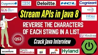 Java 8 Stream API Interview Questions: Reverse the Characters of Each String in a List using Java 8