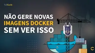 Multistage build e varredura de segurança em imagens Docker com Snyk