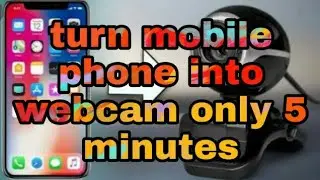 Convert phone to webcam