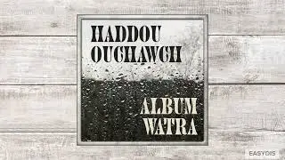 Haddou Ouchawch - Id Istyid Ahyoud Ayoulino (Tahidoust)