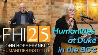 FHI at 25 | The Transformation of the Humanities in the 80's with Stanley Fish and Jane Tompkins