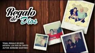 Corrido Cristiano - Regalo de Dios - Los Dos de Cristo