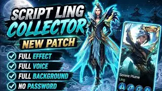 UPDATE Script Skin Ling Collector - Serene Plume No Password | Full Effect Voice | NEW