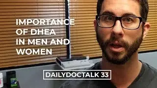 Importance of DHEA in Men and Women | DailyDocTalk 33