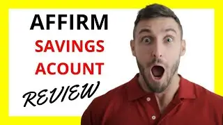 🔥 Affirm Savings Account Review: A Financial Game-Changer with a Caveat