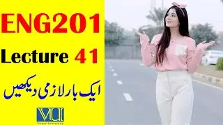 ENG201 Lecture 41 / VU Short Lecture / Business and Technical English Lecture 41 / G.M Official