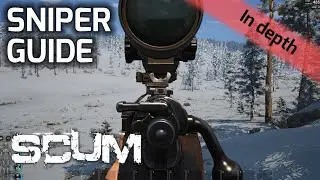 SCUM   THINK AS A SNIPER SNIPER GUIDE 