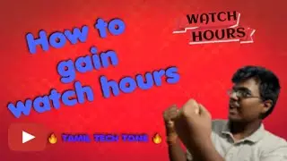 HOW TO GAIN WATCH HOURS IN TAMIL I 2021|🔥TAMIL TECH TONE🔥