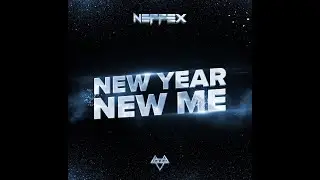 NEFFEX - NEW YEAR, NEW ME [Copyright free]