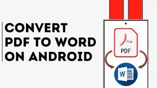 How to Convert PDF to Word on Android