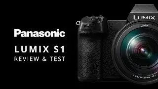 Panasonic Lumix S1 Review | Video Test & Sample Footage