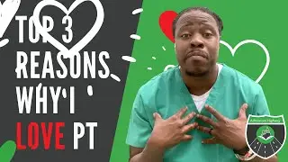 Top 3 Reasons Why I Love PT!!!