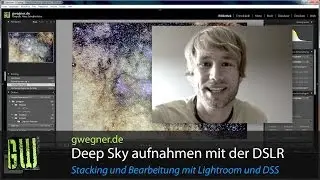 Deep Sky Aufnahmen mit der DSLR bearbeiten und stacken | gwegner.de Tutorial