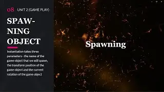 08 Spawning Game Object  | Unit 2 (Game play)
