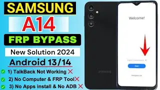 Samsung A14 Frp Bypass | Talk-Back Not Working | Android 13/14 Without PC | Google Account Remove