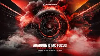 Abaddon & MC Focus - Fires Of Doom (Official Up The Tempo 2.0 Anthem)